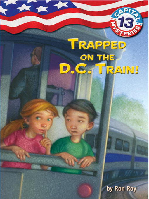 Cover image for Trapped on the D. C. Train!
